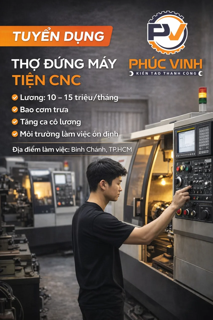 Tuyển Thợ CNC Bình Chánh TP.HCM – Lương 10–15 Triệu, Đi Làm Ngay