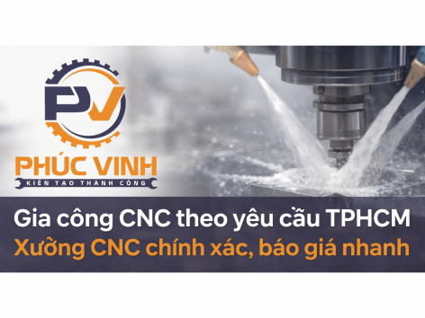 Gia Công CNC Chính Xác Theo Yêu Cầu Tại TPHCM | Xưởng Cơ Khí Chính Xác  Phúc Vinh